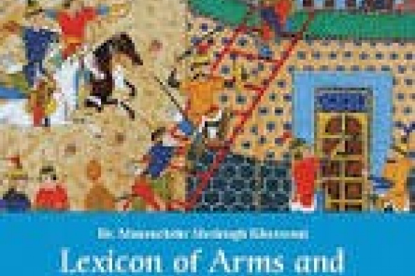واژه نامه جنگ افزارها و سلاح های ایرانی: Lexicon of arms and armor from Iran: a study of symbols and terminology  