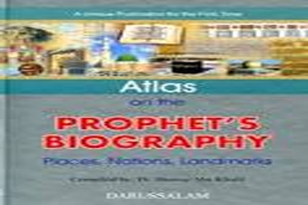 Atals on the prophet's biography: places. nations. Landmarks